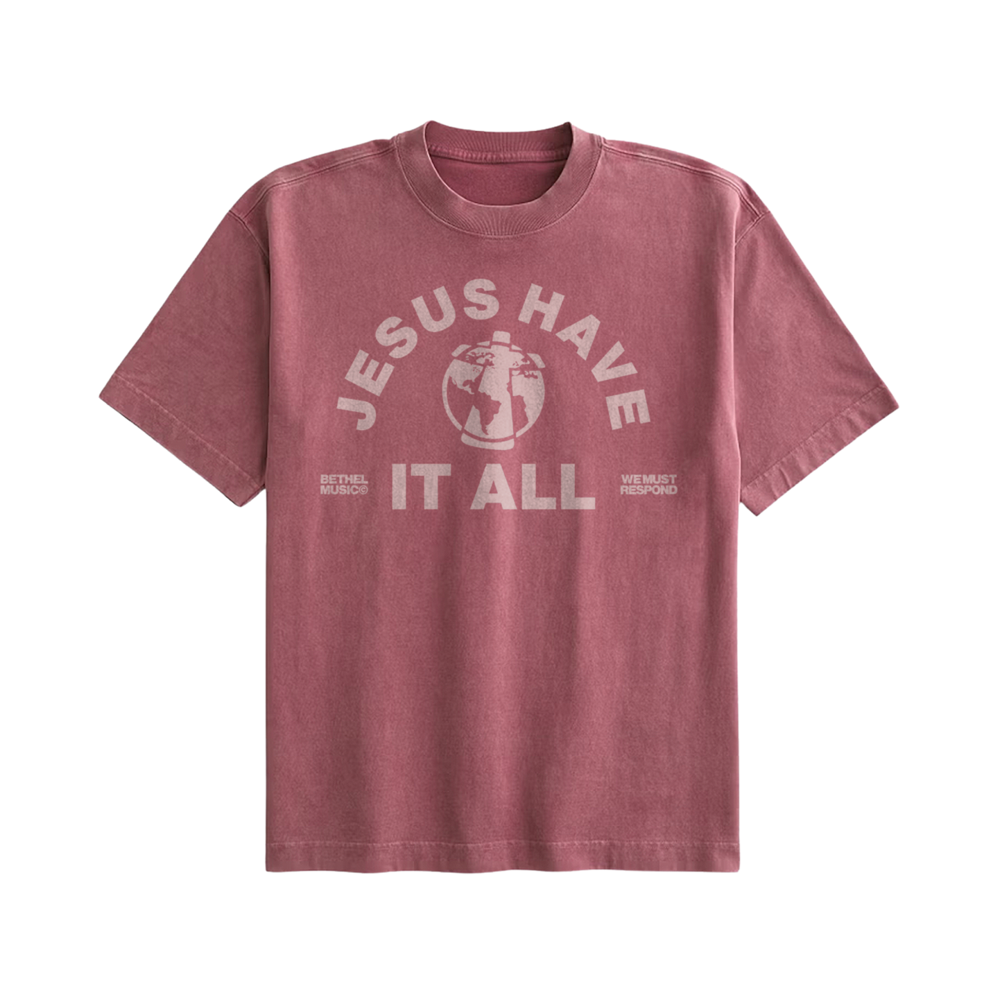 Jesus Have It All Tee - Washed Maroon
