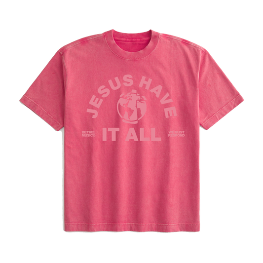 Jesus Have It All Tee