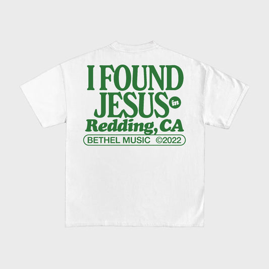 I FOUND JESUS IN REDDING TEE
