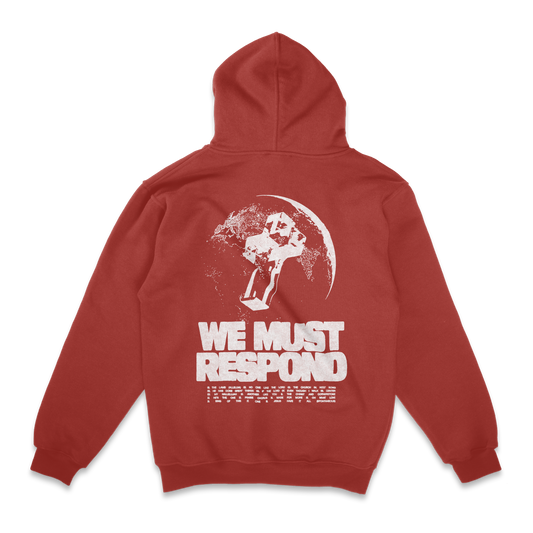 We Must Respond Hoodie